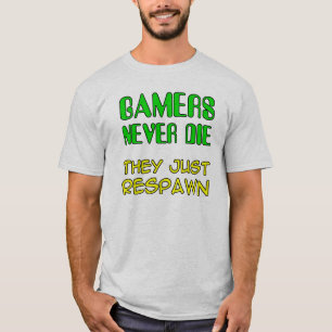 Gamers Sterven Nooit Ze Respawnen Funny T-Shirt