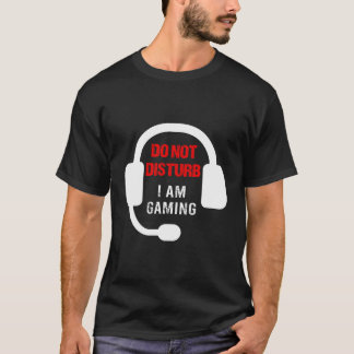 Gamers storen niet Ik ben gokken T-shirt