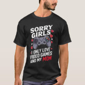 Gamer's Valentijn Unique & Funny "Sorry Girls" T-shirt (Voorkant)