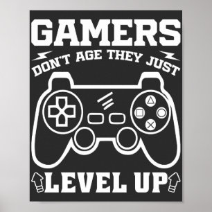 Gamers Worden Niet Ouder Ze Levelen Alleen Maar Op Poster