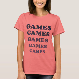 Games games t-shirt