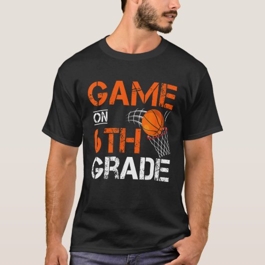 Games On Sixth Grade Basketball First Day Of Schoo T-shirt (Voorkant)