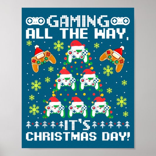 Gaming All The Way Its Christmas Day Video Gamer C Poster (Voorkant)