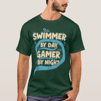 Gaming citaat Zwemmen Humor Zwemmer overdag Gamer  T-shirt