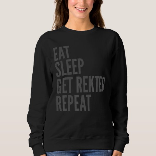 Gaming Eat Sleep Get Rekted Repat Trui (Voorkant)
