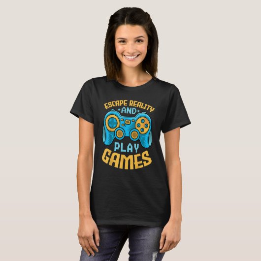Gaming Escape Reality and Play Games  Video Game T-shirt (Voorkant volledig)