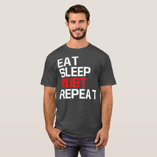 Gaming Funny Meme EAT SLEEP RUST REPEAT Game T-shirt (Voorkant volledig)