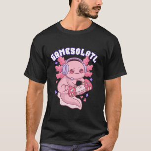 Gaming Gamer Gamesolotl Gamesalotl Axolotl Video G T-shirt