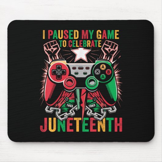 Gaming Ik pauzeerde mijn spel om Juneteenth Ki te  Muismat (Voorkant)