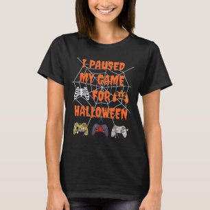 Gaming Ik pauzeerde mijn spel voor Halloween Fun G T-shirt