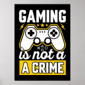Gaming is geen misdaad - Grappig videospel, games Poster (Voorkant)