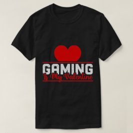 Gaming is mijn Valentijn - Funny Gamer Love Design T-shirt
