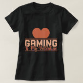 Gaming is mijn Valentijn - Funny Gamer Love Design T-shirt (Design voorkant)