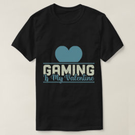 Gaming is mijn Valentijn - Funny Gamer Love Design T-shirt