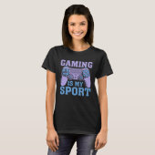 Gaming Is My Sport Video Gaming 1 T-shirt (Voorkant volledig)