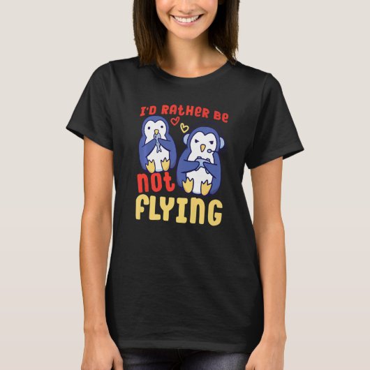 Gaming Penguin I'd Rather Be Not Flying   T-shirt (Voorkant)