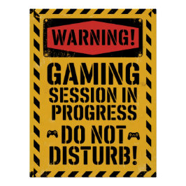 "Gaming Session In Progress | Do Not Disturb" Perfect Poster