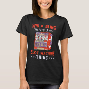 Gamingmachine Win en Bling Slot Machine Casino P T-shirt