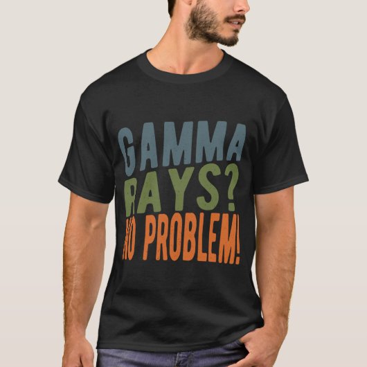 Gamma Rasy No Problem Nuclear Engineer T-shirt (Voorkant)