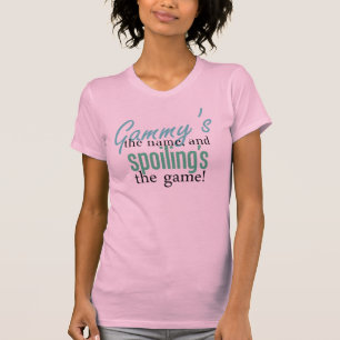 Gammy is de naam, en Spoiling is de Gam T-shirt