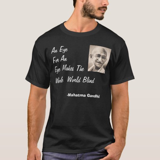 Gandhi, oog voor een oog... t-shirt (Voorkant)