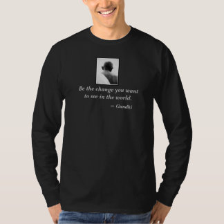 Gandhi - Wees de verandering die je in de wereld w T-shirt