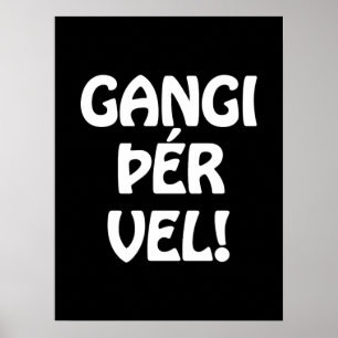 GANGI ÞÉR VEL! GOED GELUK! IJslandse taal Poster