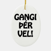 GANGI ÞÉR VEL! SUCCES! IJslandse taal Keramisch Ornament (Voorkant)