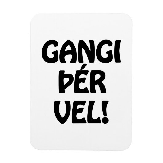 GANGI ÞÉR VEL! SUCCES! IJslandse taal Magneet (Verticaal)