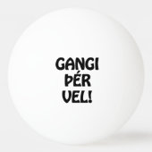 GANGI ÞÉR VEL! SUCCES! IJslandse taal Pingpongbal (Achterkant)