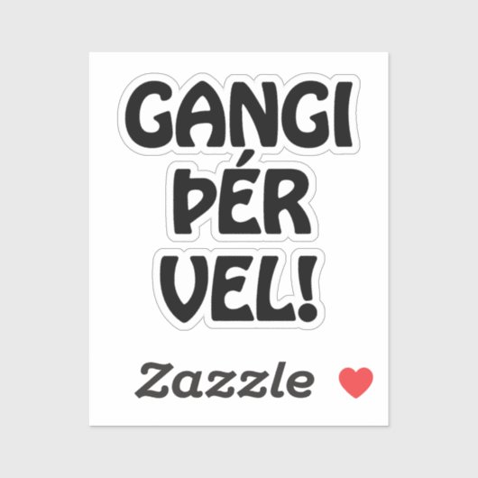 GANGI ÞÉR VEL! SUCCES! IJslandse taal Sticker (Vel)