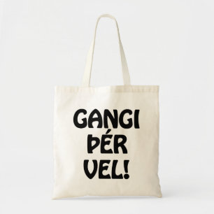 GANGI ÞÉR VEL! SUCCES! IJslandse taal Tote Bag