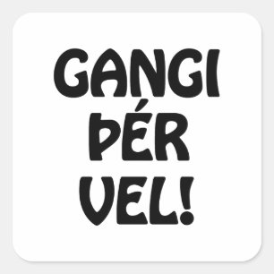 GANGI ÞÉR VEL! SUCCES! IJslandse taal Vierkante Sticker