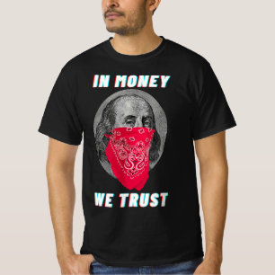 Gangsta In Geld Wij Vertrouwen Dollar Rap Hustle H T-shirt