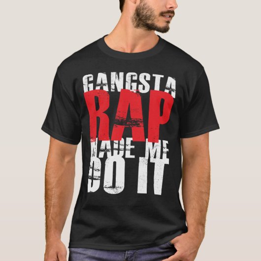 Gangsta Rap deed het voor mij - wit T-shirt (Voorkant)