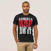 Gangsta Rap deed het voor mij - wit T-shirt (Voorkant volledig)