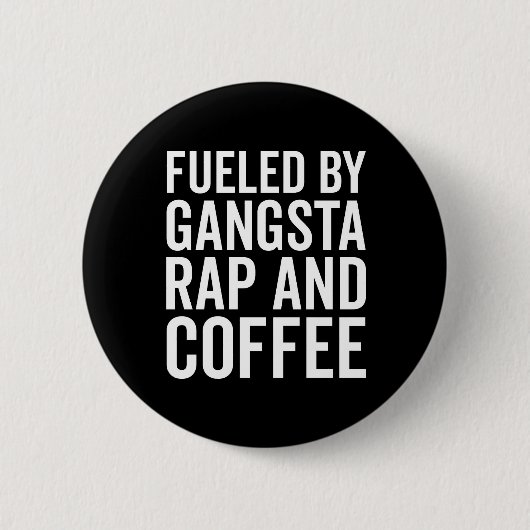 Gangsta Rap en koffie Funny Quote Ronde Button 5,7 Cm (Voorkant)