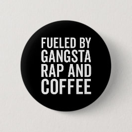 Gangsta Rap en koffie Funny Quote Ronde Button 5,7 Cm