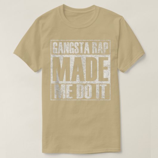 Gangsta Rap Music liet me het schimmige Gym  doen T-shirt (Design voorkant)