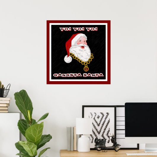 Gangsta Santa Poster (Thuiskantoor)