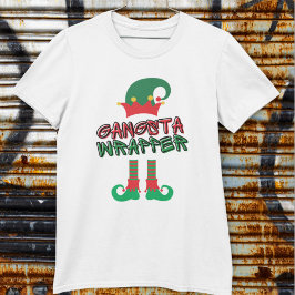 Gangsta Wrapper Elf Legs Pet Red Green Funny Xmas T-shirt