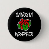 Gangsta Wrapper grappige Gezegde voor kerstmis Ronde Button 5,7 Cm (Voorkant)