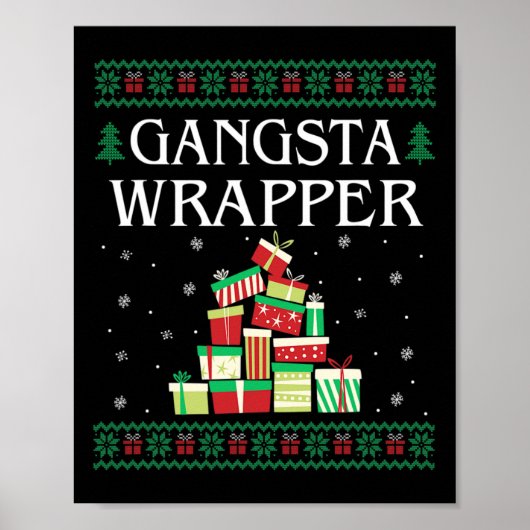 Gangsta Wrapper Ugly Sweater Kerstmis T Poster (Voorkant)