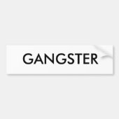 GANGSTER BUMPERSTICKER (Voorkant)