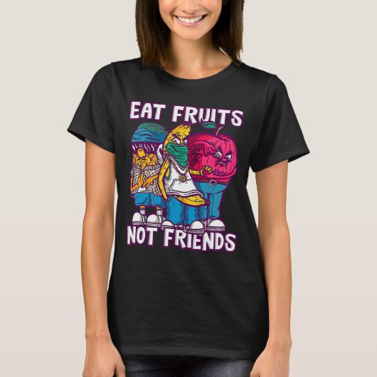 Gangster Fruits Eat Fruits not Friends Vegetarian T-shirt (Voorkant)