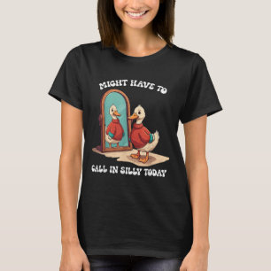 Gans Moet Misschien Vandaag Dom Bellen T-shirt