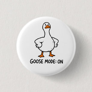 Ganzenmodus Aan Fun Silly Goose Attitude Humor Ronde Button 3,2 Cm