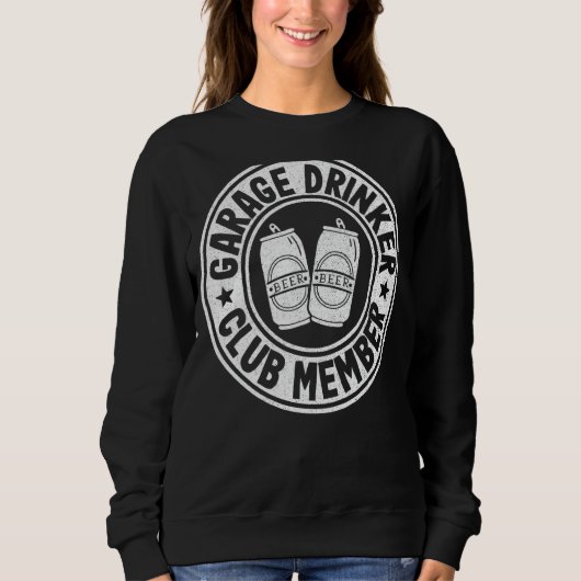 Garage Drinker Club Member Day Beer Drink Fathe Trui (Voorkant)