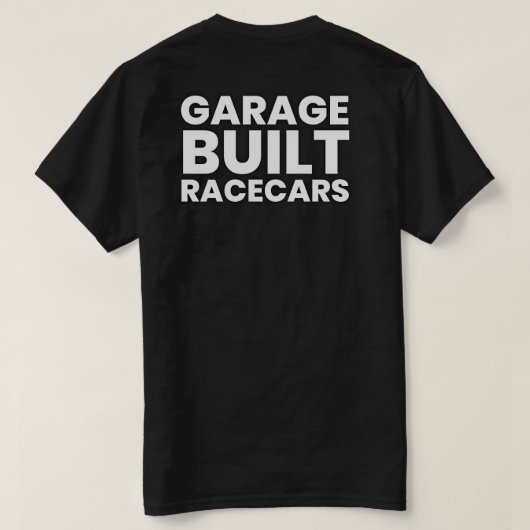 Garage gebouwd racecars Big Text T-Shirt (Design achterkant)
