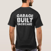 Garage gebouwd racecars Big Text T-Shirt (Achterkant)